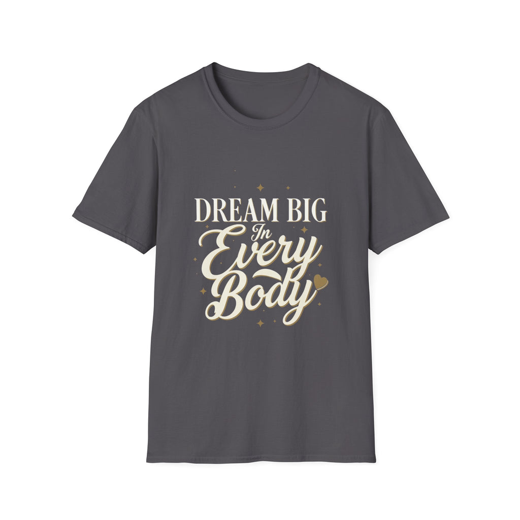 Dream Big In Every Body Adult