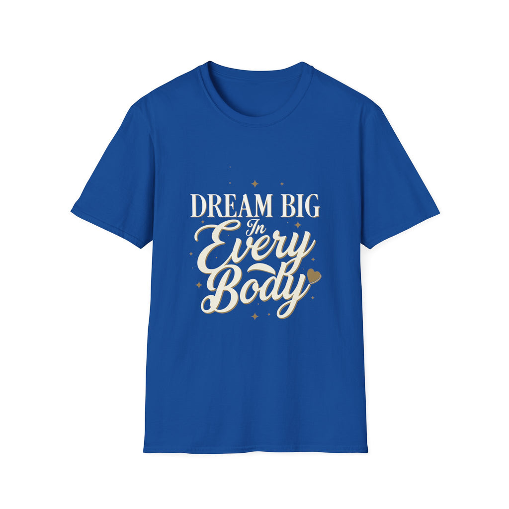 Dream Big In Every Body Adult