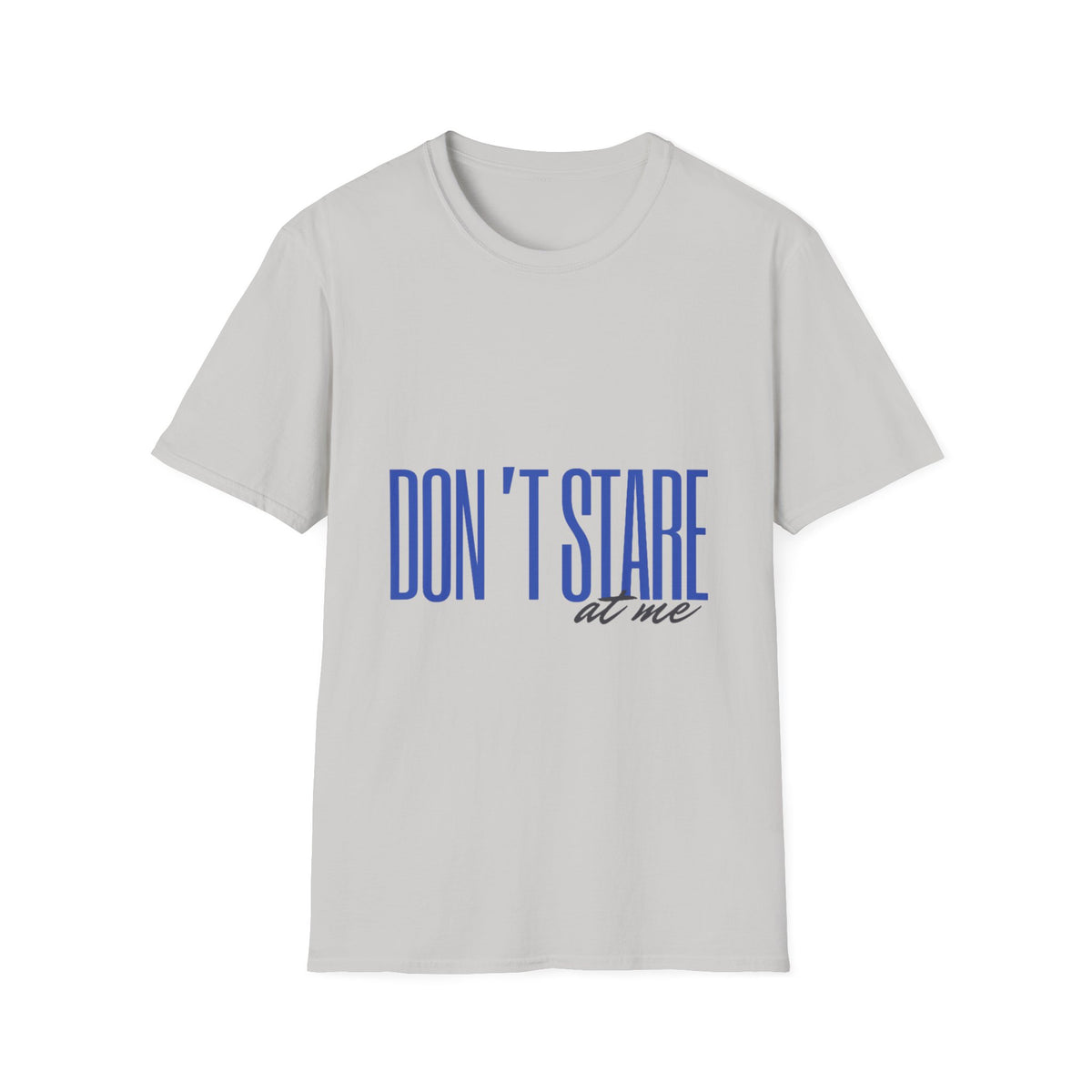 Don't Stare At Me Blue Text Adult