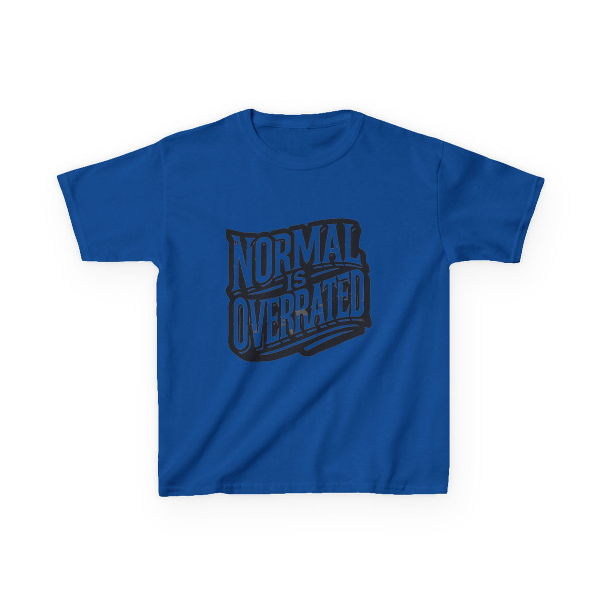 Normal Is Overrated Youth