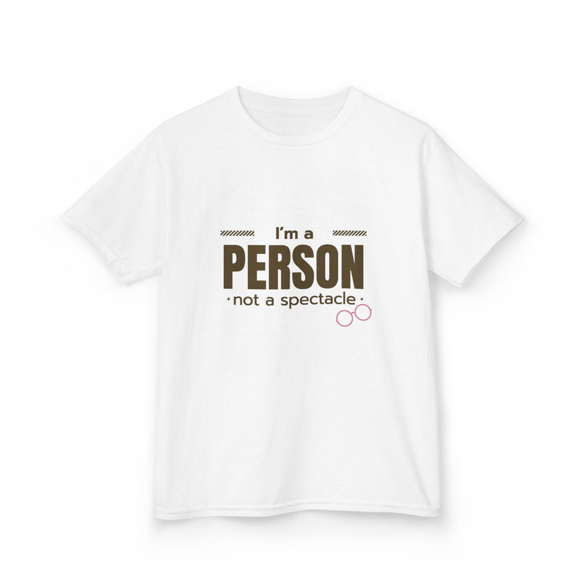 I'm A Person Not A Spectacle Youth