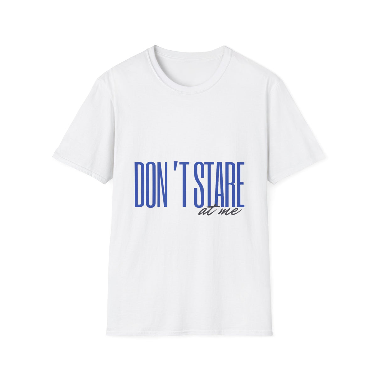 Don't Stare At Me Blue Text Adult