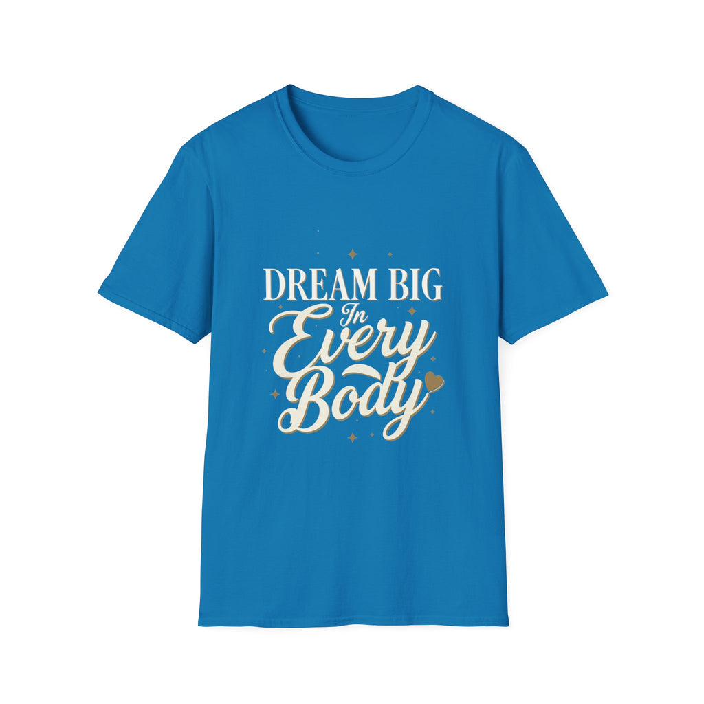 Dream Big In Every Body Adult