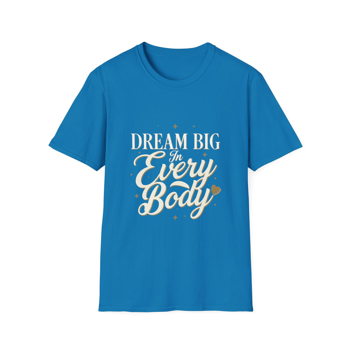 Dream Big In Every Body Adult