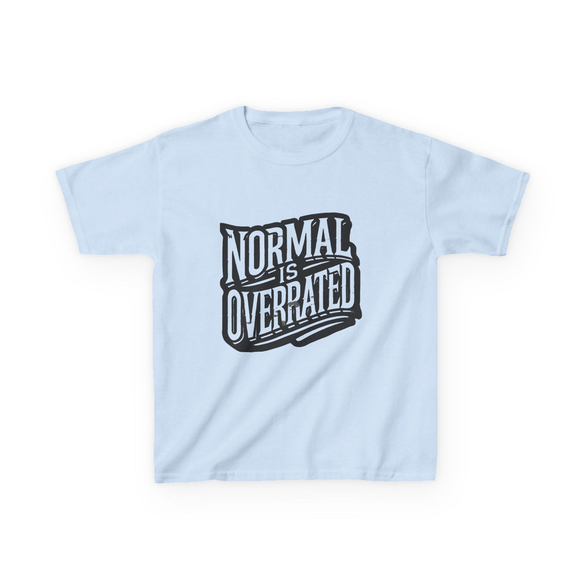 Normal Is Overrated Youth