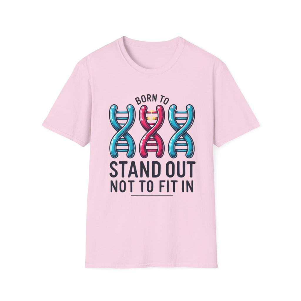Born To Stand Out... Adult