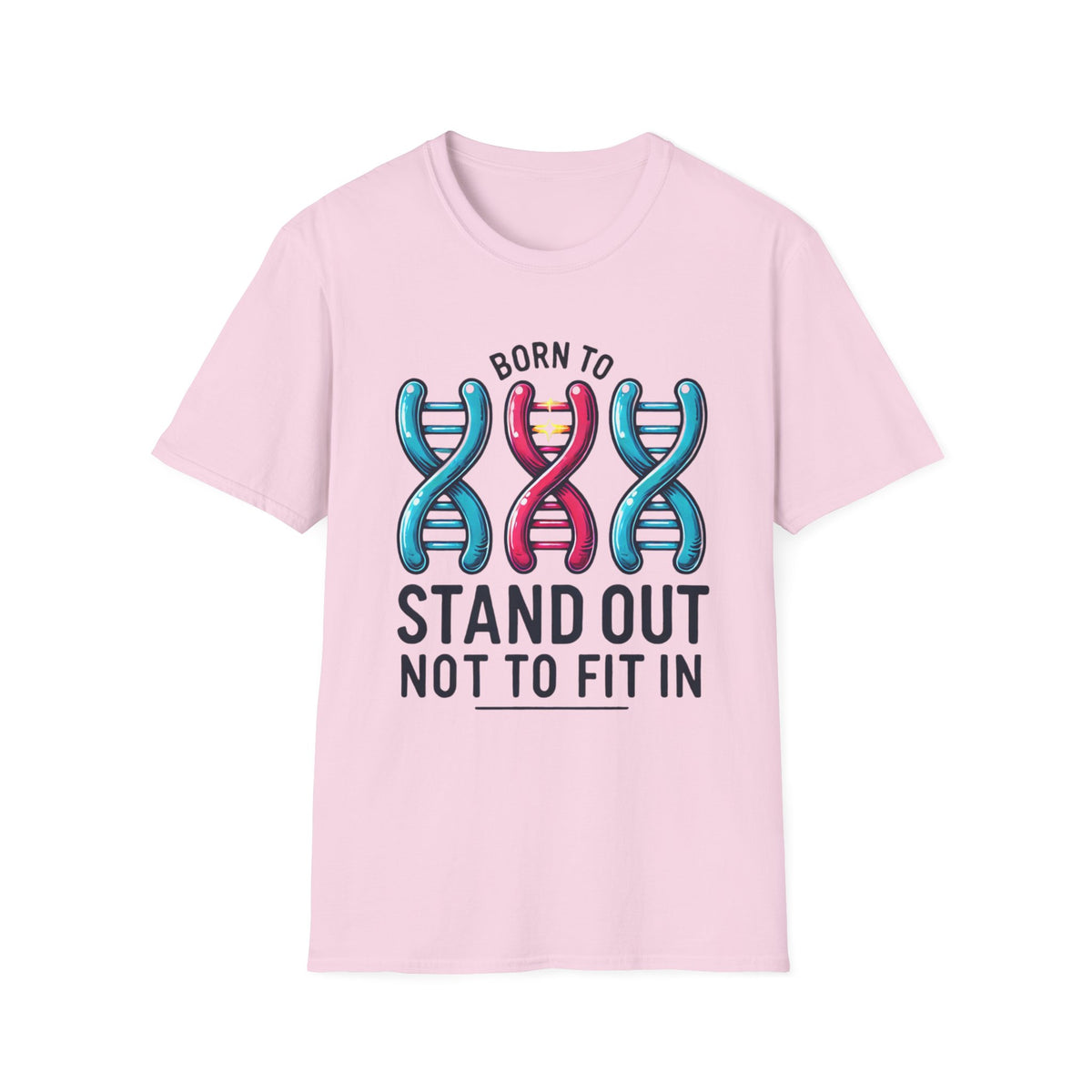 Born To Stand Out... Adult