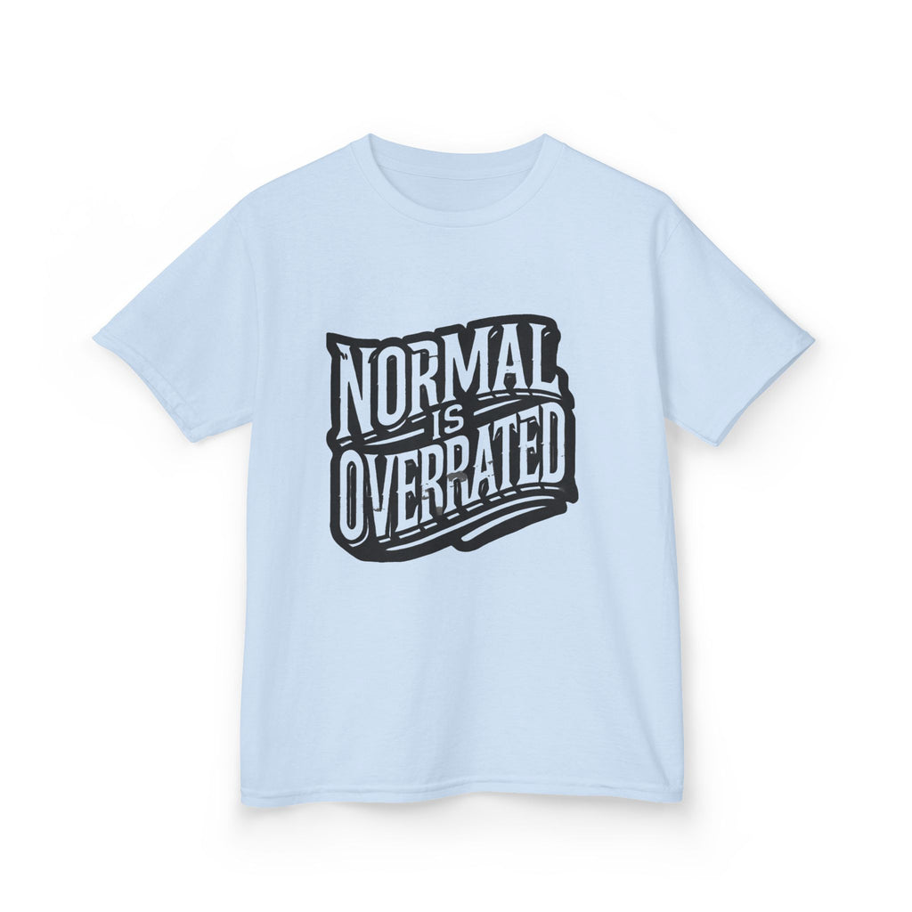 Normal Is Overrated Youth