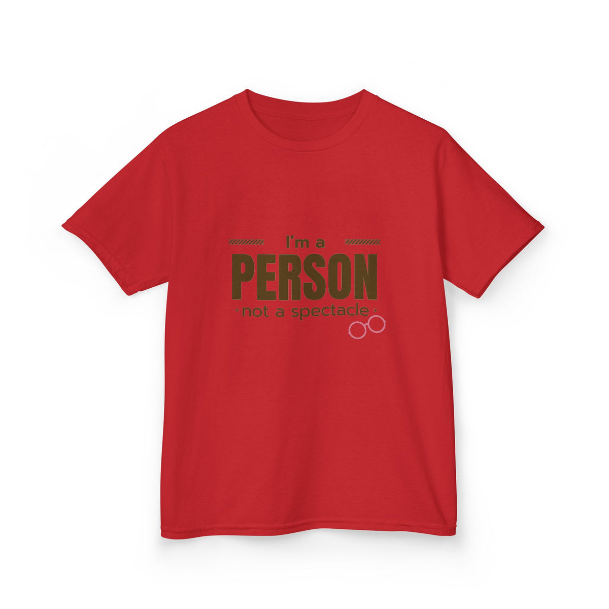 I'm A Person Not A Spectacle Youth